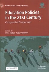 Education Policies in the 21st Century: Comparative Perspectives 1st ed. 2022 kaina ir informacija | Socialinių mokslų knygos | pigu.lt