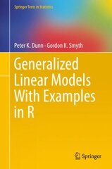 Generalized Linear Models With Examples in R 1st ed. 2018 kaina ir informacija | Ekonomikos knygos | pigu.lt