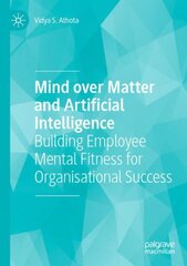 Mind over Matter and Artificial Intelligence: Building Employee Mental Fitness for Organisational Success 1st ed. 2021 kaina ir informacija | Ekonomikos knygos | pigu.lt
