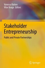 Stakeholder Entrepreneurship: Public and Private Partnerships 1st ed. 2022 kaina ir informacija | Ekonomikos knygos | pigu.lt