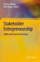 Stakeholder Entrepreneurship: Public and Private Partnerships 1st ed. 2022 цена и информация | Книги по экономике | pigu.lt