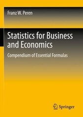 Statistics for Business and Economics: Compendium of Essential Formulas 1st ed. 2021 kaina ir informacija | Ekonomikos knygos | pigu.lt