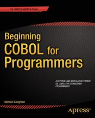 Beginning COBOL for Programmers 1st ed. kaina ir informacija | Ekonomikos knygos | pigu.lt