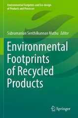 Environmental Footprints of Recycled Products 1st ed. 2022 kaina ir informacija | Socialinių mokslų knygos | pigu.lt