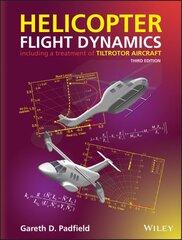 Helicopter Flight Dynamics: Including a Treatment of Tiltrotor Aircraft 3rd edition kaina ir informacija | Socialinių mokslų knygos | pigu.lt