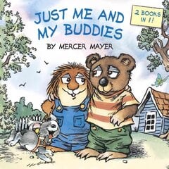 Just Me and My Buddies (Little Critter) kaina ir informacija | Knygos mažiesiems | pigu.lt