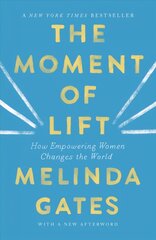 Moment of Lift: How Empowering Women Changes the World kaina ir informacija | Biografijos, autobiografijos, memuarai | pigu.lt