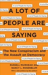 Lot of People Are Saying: The New Conspiracism and the Assault on Democracy kaina ir informacija | Istorinės knygos | pigu.lt