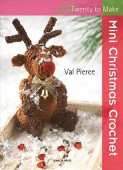 20 to Crochet: Mini Christmas Crochet цена и информация | Книги о питании и здоровом образе жизни | pigu.lt