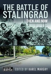 Battle of Stalingrad: Then and Now kaina ir informacija | Istorinės knygos | pigu.lt