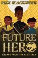 Future Hero: Escape from the Clay City kaina ir informacija | Knygos paaugliams ir jaunimui | pigu.lt