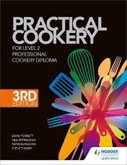 Practical Cookery for the Level 2 Professional Cookery Diploma, 3rd edition kaina ir informacija | Knygos paaugliams ir jaunimui | pigu.lt