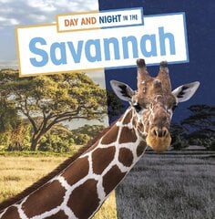 Day and Night in the Savannah цена и информация | Книги для подростков и молодежи | pigu.lt