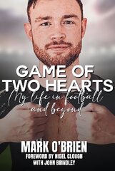 Game of Two Hearts: My Life in Football and Beyond kaina ir informacija | Biografijos, autobiografijos, memuarai | pigu.lt