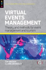 Virtual Events Management: Theory and Methods for Event Management and Tourism цена и информация | Книги по экономике | pigu.lt