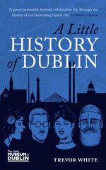 Little History of Dublin kaina ir informacija | Istorinės knygos | pigu.lt