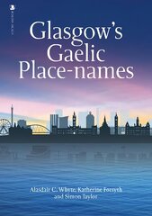 Glasgow's Gaelic Place-names kaina ir informacija | Istorinės knygos | pigu.lt