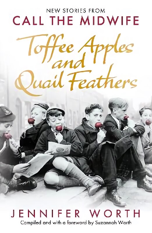 Toffee Apples and Quail Feathers: New Stories From Call the Midwife цена и информация | Biografijos, autobiografijos, memuarai | pigu.lt