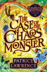 Case of the Chaos Monster: an Elemental Detectives Adventure цена и информация | Книги для подростков и молодежи | pigu.lt