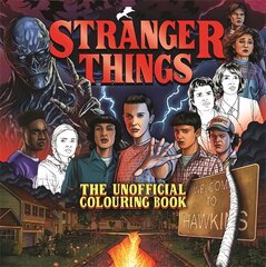 Stranger Things: The Unofficial Colouring Book цена и информация | Книги о питании и здоровом образе жизни | pigu.lt