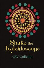 Shake the Kaleidoscope kaina ir informacija | Poezija | pigu.lt
