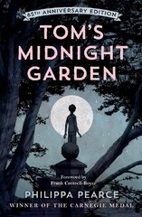 Tom's Midnight Garden 65th Anniversary Edition 1 kaina ir informacija | Knygos paaugliams ir jaunimui | pigu.lt