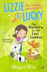 Lizzie and Lucky: The Mystery of the Lost Chicken kaina ir informacija | Knygos paaugliams ir jaunimui | pigu.lt