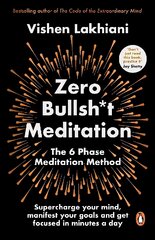 Zero Bullsh*t Meditation: The 6 Phase Meditation Method kaina ir informacija | Saviugdos knygos | pigu.lt