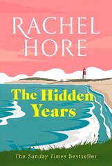 Hidden Years: Secrets, betrayal, war and loss: discover the captivating new novel from the million-copy bestseller Rachel Hore. kaina ir informacija | Fantastinės, mistinės knygos | pigu.lt