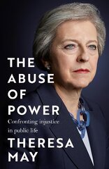 Abuse of Power: Confronting Injustice in Public Life цена и информация | Биографии, автобиогафии, мемуары | pigu.lt