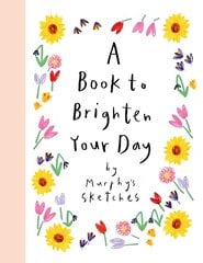 Book to Brighten Your Day: Murphy's Sketches Illustrated edition цена и информация | Книги об искусстве | pigu.lt