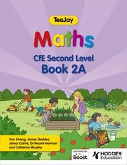 TeeJay Maths CfE Second Level Book 2A Second Edition цена и информация | Книги для подростков и молодежи | pigu.lt