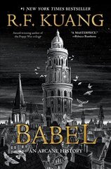 Babel: Or the Necessity of Violence: An Arcane History of the Oxford Translators' Revolution kaina ir informacija | Fantastinės, mistinės knygos | pigu.lt