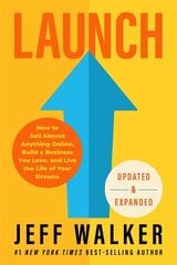Launch (Updated & Expanded Edition): How to Sell Almost Anything Online, Build a Business You Love and Live the Life of Your Dreams kaina ir informacija | Ekonomikos knygos | pigu.lt