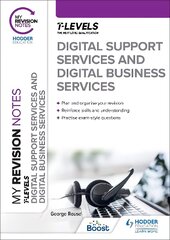 My Revision Notes: Digital Support Services and Digital Business Services T Levels цена и информация | Книги для подростков и молодежи | pigu.lt