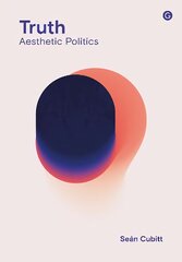 Truth: Aesthetic Politics kaina ir informacija | Socialinių mokslų knygos | pigu.lt