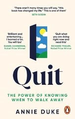 Quit: The Power of Knowing When to Walk Away цена и информация | Самоучители | pigu.lt