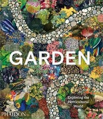 Garden: Exploring the Horticultural World kaina ir informacija | Knygos apie meną | pigu.lt