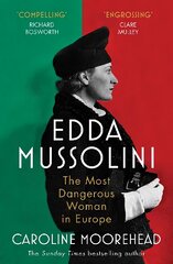 Edda Mussolini: The Most Dangerous Woman in Europe цена и информация | Исторические книги | pigu.lt