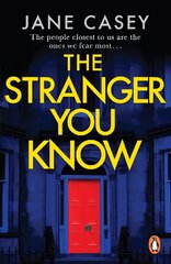 Stranger You Know: The gripping detective crime thriller from the bestselling author цена и информация | Фантастика, фэнтези | pigu.lt