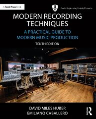 Modern Recording Techniques: A Practical Guide to Modern Music Production 10th edition цена и информация | Книги об искусстве | pigu.lt