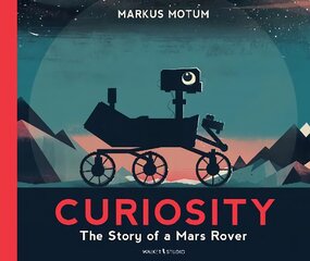 Curiosity: The Story of a Mars Rover kaina ir informacija | Knygos paaugliams ir jaunimui | pigu.lt