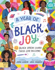 Year of Black Joy: 52 Black Voices Share Their Life Passions kaina ir informacija | Knygos paaugliams ir jaunimui | pigu.lt