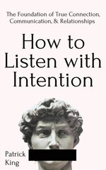 How to Listen with Intention цена и информация | Книги по экономике | pigu.lt