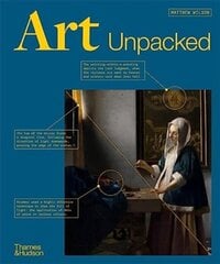 Art Unpacked : 50 Works of Art: Uncovered, Explored, Explained цена и информация | Книги об искусстве | pigu.lt