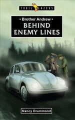 Brother Andrew: Behind Enemy Lines Revised ed. kaina ir informacija | Biografijos, autobiografijos, memuarai | pigu.lt