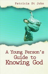 Young Person's Guide to Knowing God Revised edition цена и информация | Книги для подростков и молодежи | pigu.lt