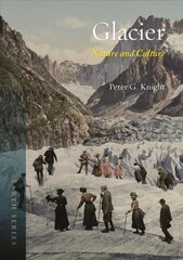 Glacier: Nature and Culture kaina ir informacija | Ekonomikos knygos | pigu.lt