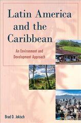 Latin America and the Caribbean: An Environment and Development Approach цена и информация | Книги по социальным наукам | pigu.lt