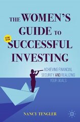 Women's Guide to Successful Investing: Achieving Financial Security and Realizing Your Goals 2nd ed. 2023 kaina ir informacija | Ekonomikos knygos | pigu.lt
